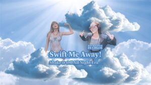 Swift Me Away - Shake It Off All Night Era
