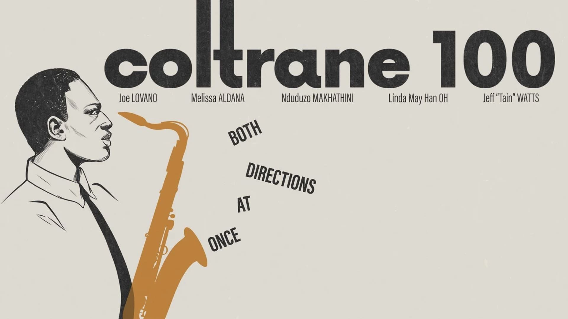 Coltrane 100 Joe Lovano, Melissa Aldana, Nduduzo Makhathini, Linda May Han Oh, Jeff “Tain” Watts